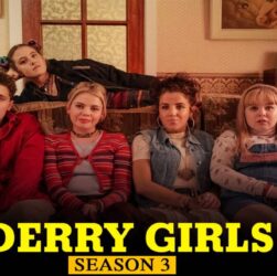 ‘Derry Girls’ Season 3: Here's Everything We Know So Far!